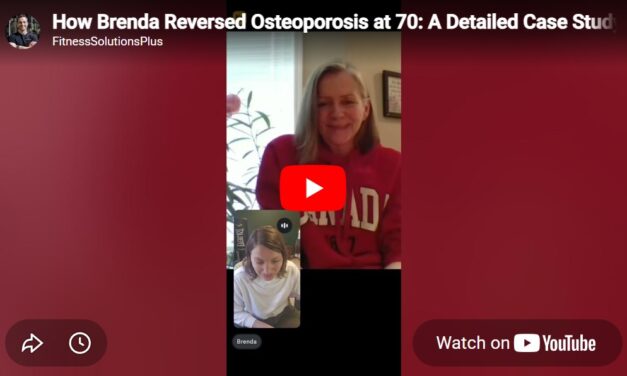 How Brenda Reversed Her Osteoporosis at 70: A Detailed Case Study
